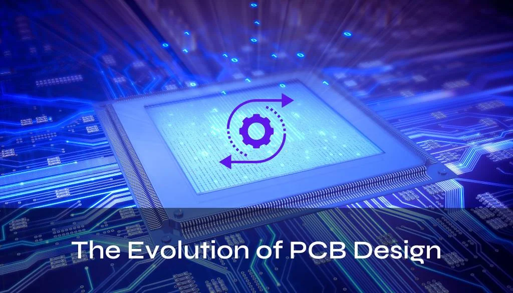 Evolution of PCB Design